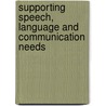 Supporting Speech, Language And Communication Needs door Kate Ripley