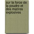 Sur La Force de La Poudre Et Des Matires Explosives