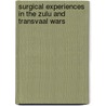 Surgical Experiences in the Zulu and Transvaal Wars door D. Blair Brown