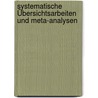 Systematische Übersichtsarbeiten und Meta-Analysen door Regina Kunz