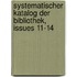 Systematischer Katalog Der Bibliothek, Issues 11-14