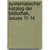 Systematischer Katalog Der Bibliothek, Issues 11-14 door Wien Technische Hoch