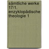 Sämtliche Werke 17/1. Enzyklopädische Theologie 1 by Karl Rahner