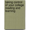 Taking Control of Your College Reading and Learning door Stacy D. Waddoups