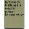 Tartozasok Tvallalasa A Magyar Polgari Torvenykonyv door Kobler Ferencz
