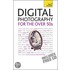 Teach Yourself Digital Photography For The Over 50s