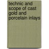 Technic and Scope of Cast Gold and Porcelain Inlays door Herman E.S. Chayes