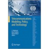 Telecommunications Modeling, Policy, and Technology by Unknown