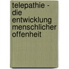 Telepathie - Die Entwicklung menschlicher Offenheit door Gitta Peyn