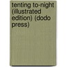 Tenting To-Night (Illustrated Edition) (Dodo Press) door Mary Roberts Rinehart