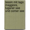 Tessin mit Lago Maggiore, Luganer See und Comer See by Rother Wanderbuch