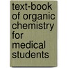 Text-Book Of Organic Chemistry For Medical Students by Gustave Von Bunge