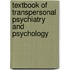 Textbook Of Transpersonal Psychiatry And Psychology