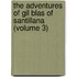 The Adventures Of Gil Blas Of Santillana (Volume 3)