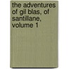 The Adventures Of Gil Blas, Of Santillane, Volume 1 door Tobias George Smollett