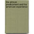 The African Predicament And The American Experience