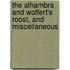 The Alhambra And Wolfert's Roost, And Miscellaneous