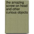 The Amazing Screw-On Head And Other Curious Objects