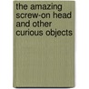 The Amazing Screw-On Head And Other Curious Objects door Mike Mignola