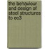 The Behaviour And Design Of Steel Structures To Ec3