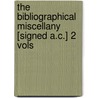 The Bibliographical Miscellany [Signed A.C.] 2 Vols door Adam Clarke