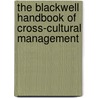 The Blackwell Handbook of Cross-Cultural Management door Martin J. Gannon