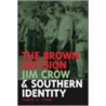 The Brown Decision, Jim Crow, And Southern Identity door James C. Cobb