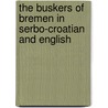 The Buskers Of Bremen In Serbo-Croatian And English door adapted Henriette Barkow