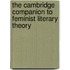 The Cambridge Companion To Feminist Literary Theory