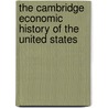 The Cambridge Economic History of the United States door Onbekend