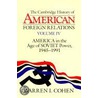 The Cambridge History of American Foreign Relations door Warren I. Cohen