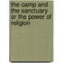 The Camp And The Sanctuary Or The Power Of Religion