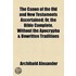 The Canon Of The Old And New Testaments Ascertained