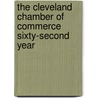 The Cleveland Chamber Of Commerce Sixty-Second Year door Cleveland. Chamber of commerce