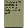 The Cleveland Chamber Of Commerce Sixty-Second Year by Cleveland. Chamber of commerce