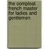 The Compleat French Master For Ladies And Gentlemen