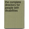 The Complete Directory for People with Disabilities door Onbekend
