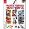 The Complete Guide To Painting Pictures From Photos door Susie Hodges
