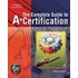 The Complete Guide To A+ Certification [with Cdrom]