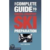 The Complete Guide to Cross-Country Ski Preparation by Natalie Brown-Gutnik