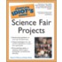 The Complete Idiot's Guide to Science Fair Projects