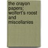 The Crayon Papers; Wolfert's Roost And Miscellanies