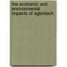 The Economic and Environmental Impacts of Agbiotech door Nicholas Kalaitzandonakes