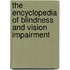 The Encyclopedia Of Blindness And Vision Impairment