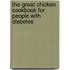 The Great Chicken Cookbook for People with Diabetes