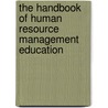 The Handbook of Human Resource Management Education by Vida Gulbinas Scarpello