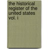 The Historical Register Of The United States Vol. I door Palmer Thomas H
