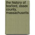 The History Of Boxford, Essex County, Massachusetts