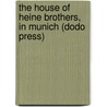 The House Of Heine Brothers, In Munich (Dodo Press) door Trollope Anthony Trollope