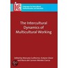 The Intercultural Dynamics Of Multicultural Working door Onbekend